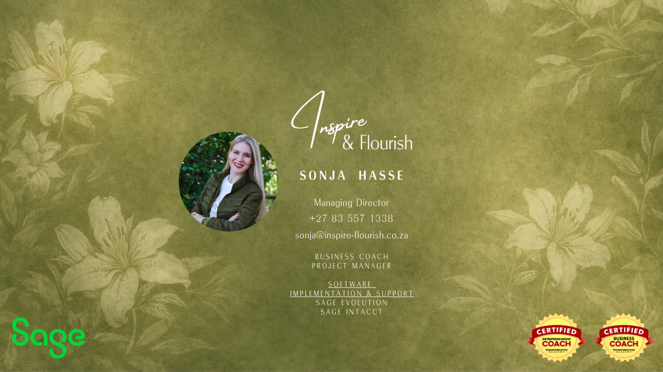 Inspire & Flourish — Sonja Hasse, Managing Director. Business Coach & Project Manager. Sage Evolution and Sage Intacct implementation and support.